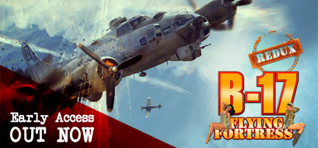 B-17 Flying Fortress : The Mighty 8th Redux