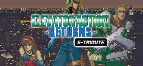 Elevator Action™ -Returns- S-Tribute