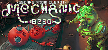 Mechanic 8230: Escape from Ilgrot