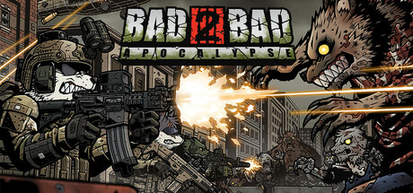 Bad 2 Bad: Apocalypse